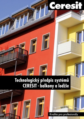 Technologický předpis systémů Ceresit – balkony a lodžie