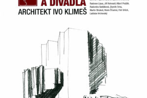 Svět architektury a divadla – Architekt Ivo Klimeš