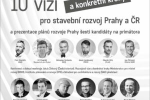 Konference 10 vizí a konkrétní kroky pro stavební rozvoj Prahy a ČR