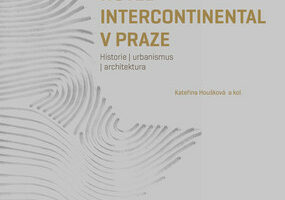 NPÚ vydal knihu o pražském hotelu Intercontinental